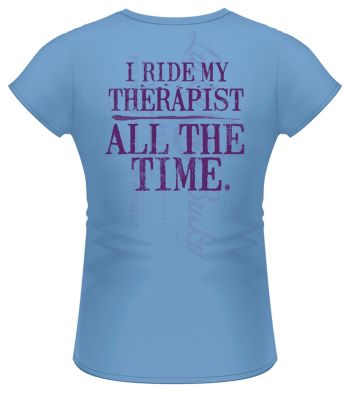 Lucky Bucky Ladies I Ride My Therapist Trail Tee Shirt