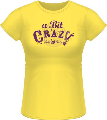 Lucky Bucky Ladies A Bit Crazy Tee Shirt Best Price