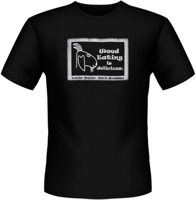 Barn Buddies Unisex Weed Eating Tee Best Price
