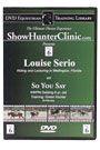 DVD Equestrian Video Library Show Hunter Louise Serrio on So You Say