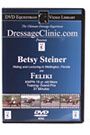 DVD Equestrian Video Library Dressage Betsy Steiner on Feliki