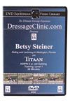 DVD Equestrian Video Library Dressage Betsy Steiner on Titaan