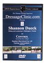 DVD Equestrian Video Library Dressage Shannon Dueck on Control