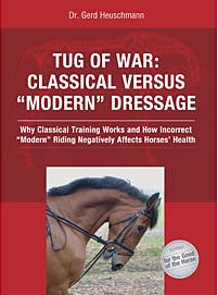 Tug of War: Classical vs Modern Dressage by Dr. Gerd Heuschmann