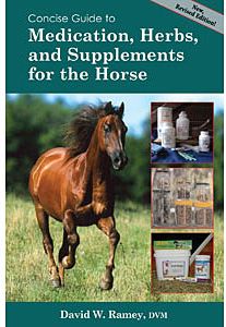 Concise Guide to Medications Herbs and Supplements by David W. Ramey DVM