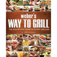 Webers Way To Grill Book CH778006 by Creative Homeowner Press Best Price