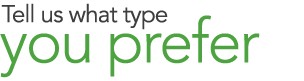 Tell us what type you prefer.