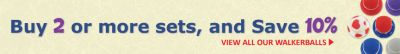 Save 10% When You Buy 2 or More Sets of Walkerballs