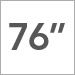76 inch