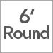6' Round