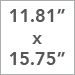 11.81 x 15.75 inch