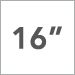 16 Inches