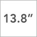 13.8 inch