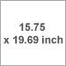 15.75 x 19.69 inch