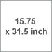 15.75 x 31.5 inch