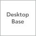 Desktop Base