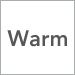 Warm