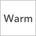 Warm
