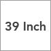 39 Inch