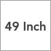 49 Inch