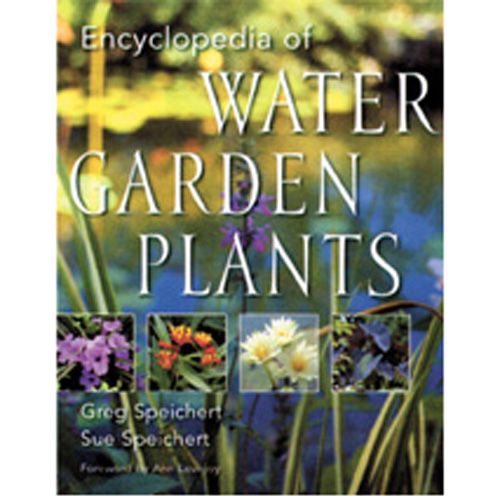 Encyclopedia of Water Garden Plants