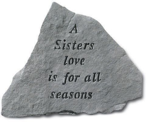 A Sisters Love is for All Seasons Accent Stone
