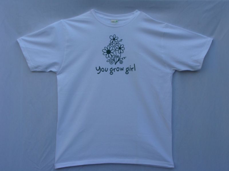 You Grow Girl Shirt