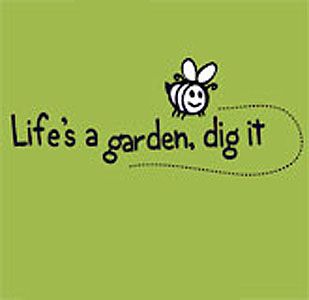 Lifes A garden Dig It  Shirt