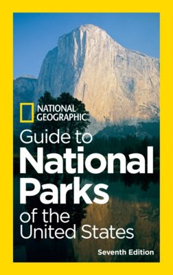 Guide to National Parks of the United States (7th Edition)