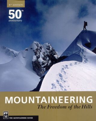 Mountaineering: the Freedom of the Hills Book