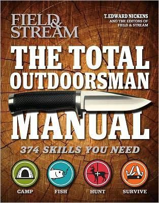Total Outdoorsman Manual: 374 Skills You Need