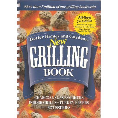 Better Homes and Gardens New Grilling Book