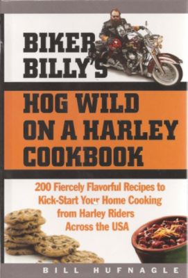 Hog Wild On A Harley Cookbook