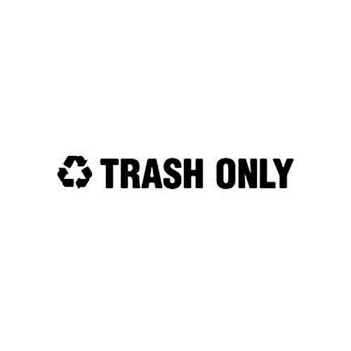 Rubbermaid&reg; "Trash Only" White Lettering Decal