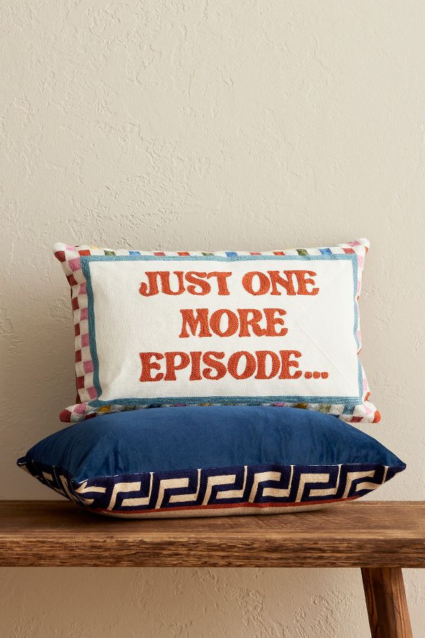 Slide View: 1: The Pillow Drop Just One More Episode Cushion