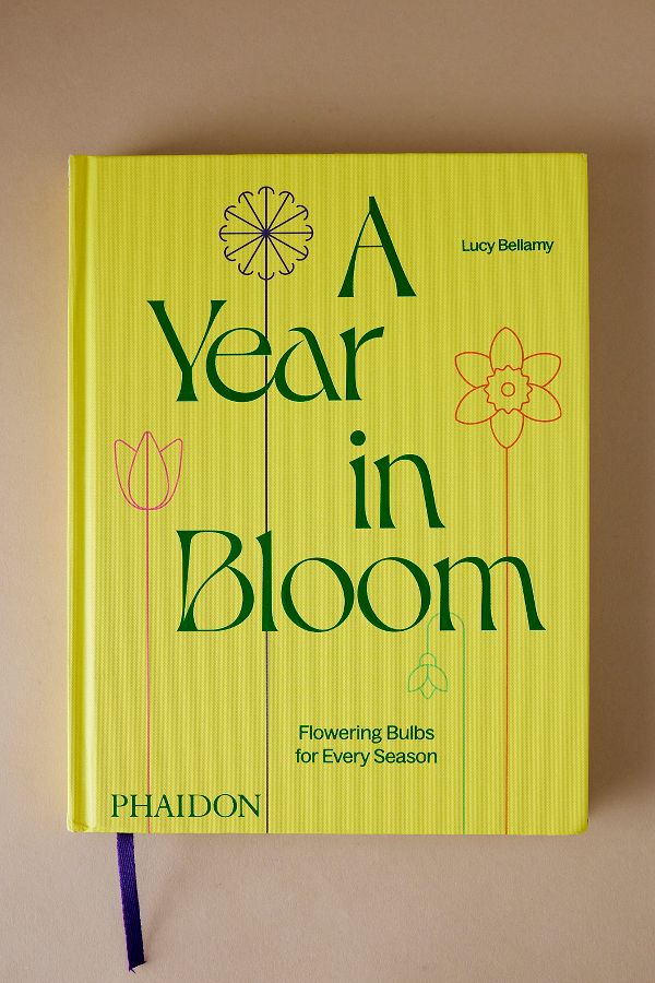 Slide View: 1: A Year in Bloom: Flowering Bulbs for Every Season Book