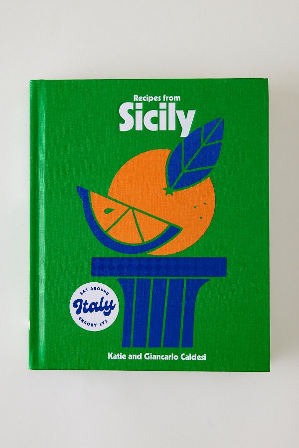 Slide View: 1: Recipes from Sicily - Eat Around Italy Book