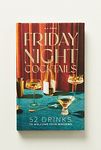 Thumbnail View 1: Friday Night Cocktails Book