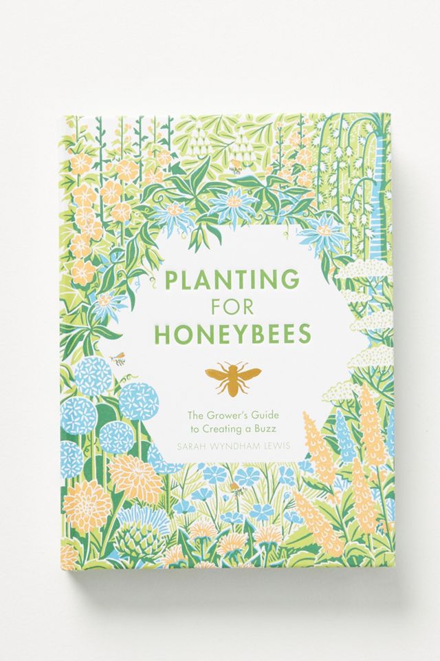 Planting for Honeybees Anthropologie