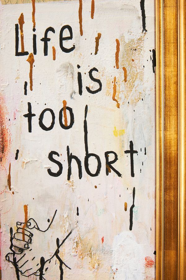 Slide View: 2: Life Is Too Short Wall Art