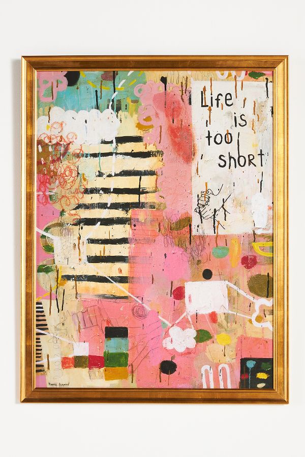 Slide View: 1: Life Is Too Short Wall Art