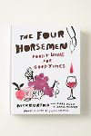 Thumbnail View 1: The Four Horsemen: Food and Wine for Good Times