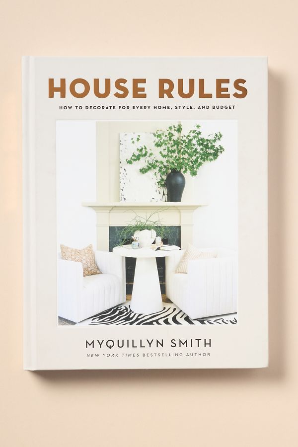 Slide View: 1: House Rules: How to Decorate for Every Home, Style, and Budget