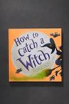 Thumbnail View 1: How to Catch a Witch