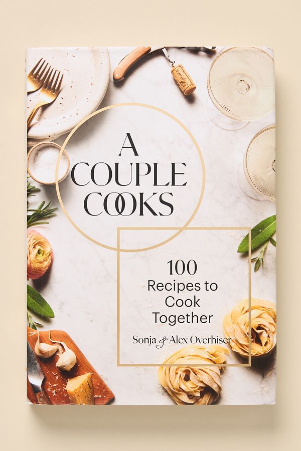 Slide View: 1: A Couple Cooks: 100 Recipes to Cook Together