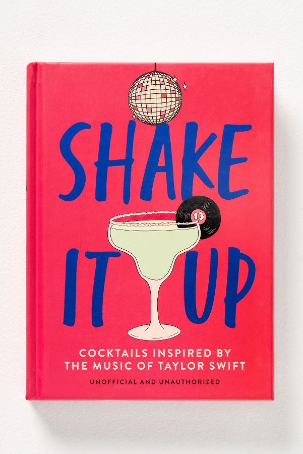 Slide View: 1: Shake It Up: Cocktails Inspired by the Music of Taylor Swift