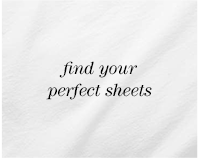 find your perfect sheets