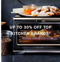 UP TO 30% OFF TOP KITCHEN BRANDS