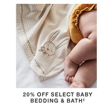 20% off Select Baby Bedding & Bath