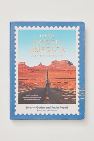 Travel North America (And Avoid Being A Tourist)